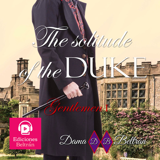 The solitude of the Duke (male version), Dama Beltrán