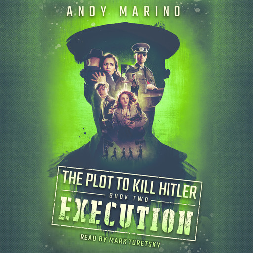 Execution (The Plot to Kill Hitler #2), Andy Marino