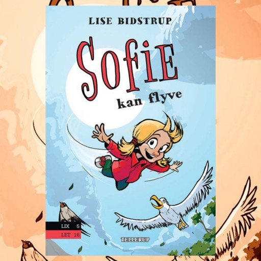 Sofie #3: Sofie kan flyve, Lise Bidstrup