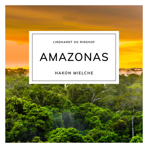 Amazonas, Hakon Mielche