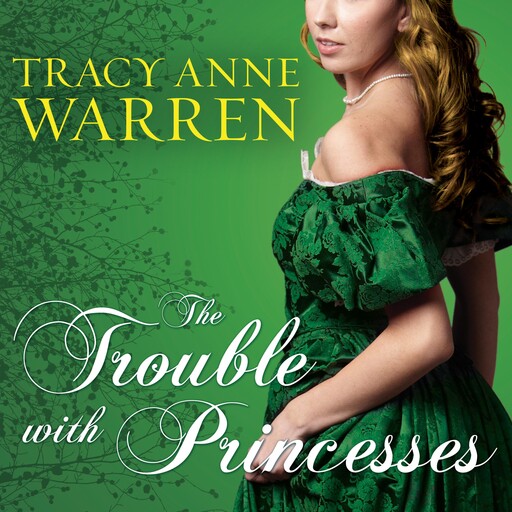 The Trouble with Princesses, Tracy Anne Warren