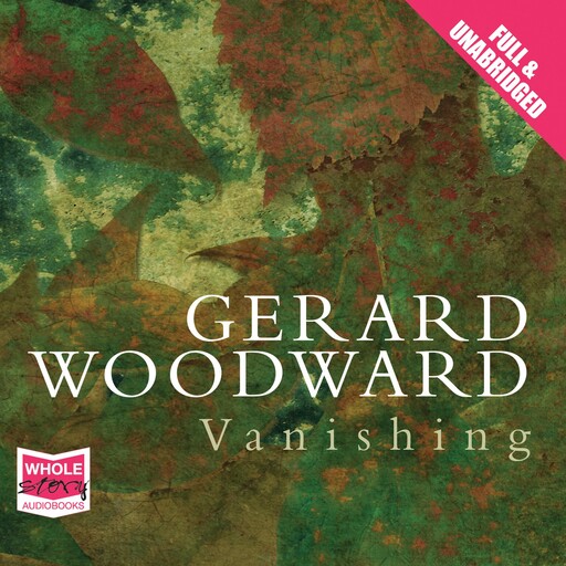 Vanishing, Gerard Woodward