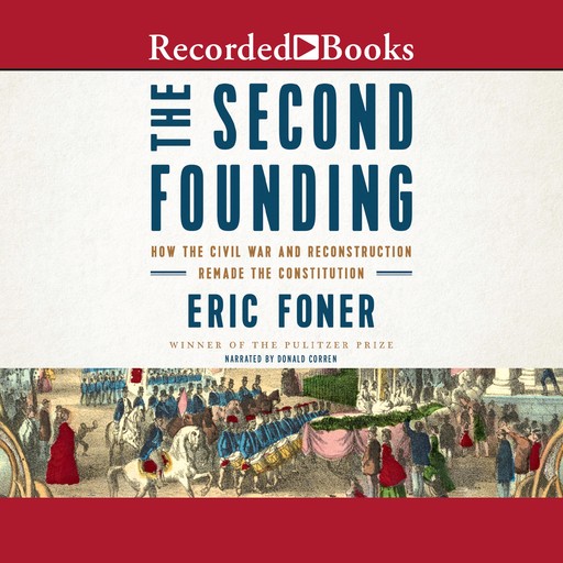 The Second Founding, Eric Foner