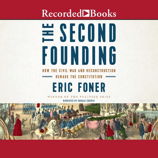 The Second Founding, Eric Foner