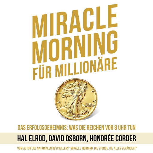 Miracle Morning für Millionäre. Das Erfolgsgeheimnis: Was die Reichen vor 8 Uhr tun, Hal Elrod, David Osborn, Honorée Corder