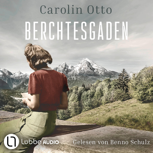 Berchtesgaden (Ungekürzt), Carolin Otto