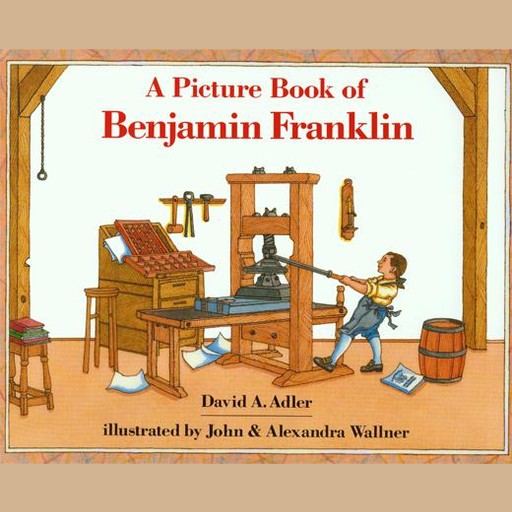 A Picture Book of Benjamin Franklin, David Adler