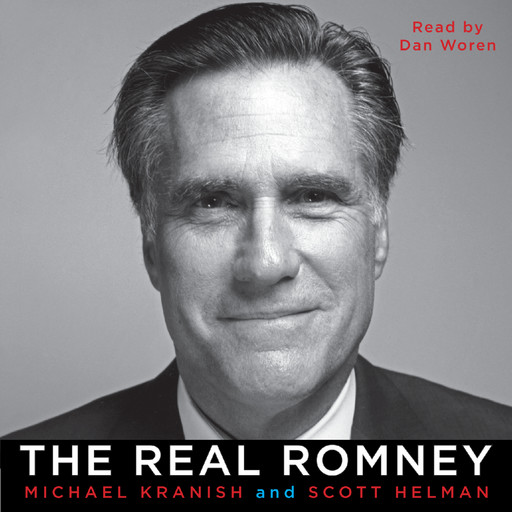 The Real Romney, Michael Kranish, Scott Helman
