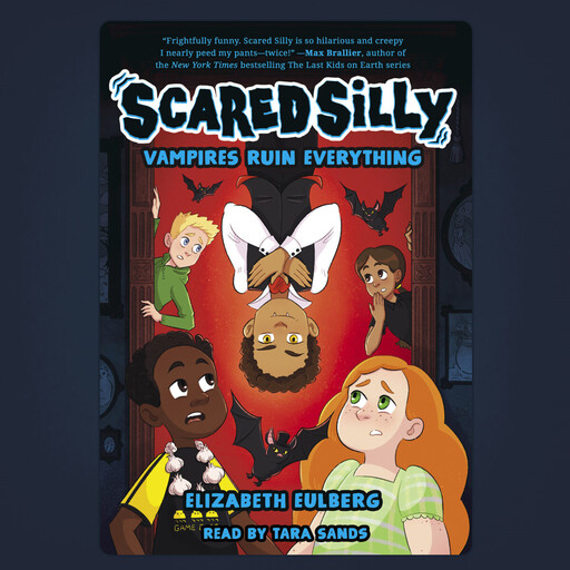 Vampires Ruin Everything (Scared Silly #3), Elizabeth Eulberg