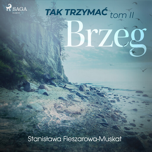 Tak trzymać tom 2: Brzeg, Stanisława Fleszarowa-Muskat