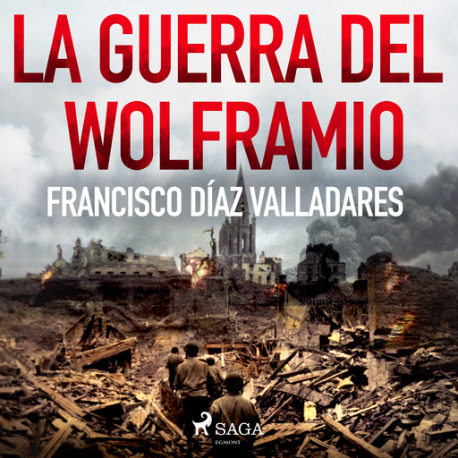La guerra del wolframio, Francisco Díaz Valladares
