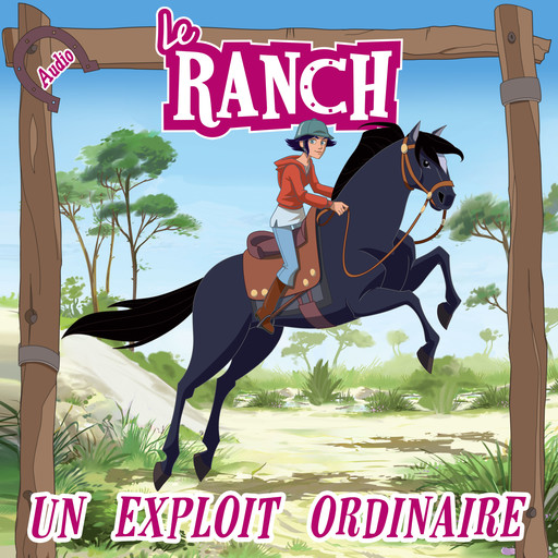 Un exploit ordinaire, Le Ranch