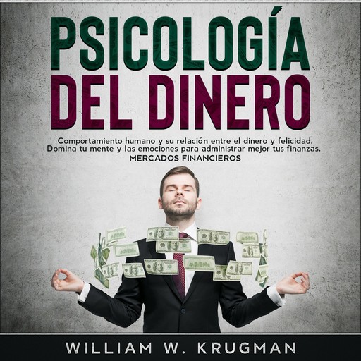 Psicología del Dinero, William W. Krugman