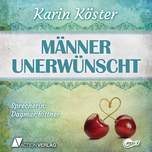 Männer unerwünscht (Ungekürzt), Karin Köster