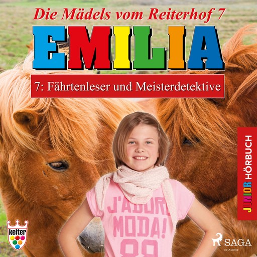 Die Mädels vom Reiterhof 7: Fährtenleser und Meisterdetektive - Hörbuch Junior Emilia, Karla Schniering