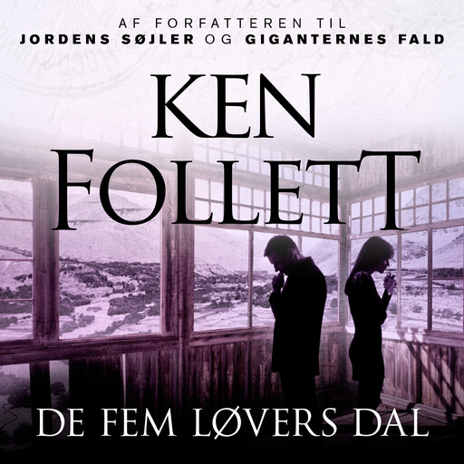 De fem løvers dal, Ken Follett