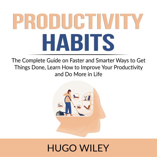 Productivity Habits, Hugo Wiley