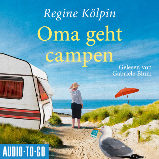 Oma geht Campen - Omas für jede Lebenslage, Band 2 (ungekürzt), Regine Kölpin