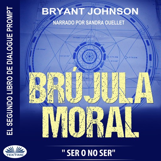 Brújula Moral: Ser O No Ser, Bryant Johnson