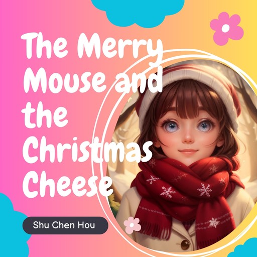 The Merry Mouse and the Christmas Cheese, Shu Chen Hou