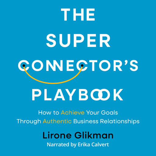 The Super Connector's Playbook, Lirone Glikman