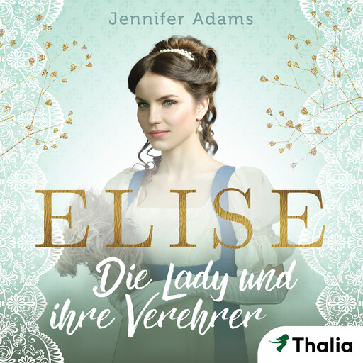 Elise - Die Lady und ihre Verehrer, Jennifer Adams