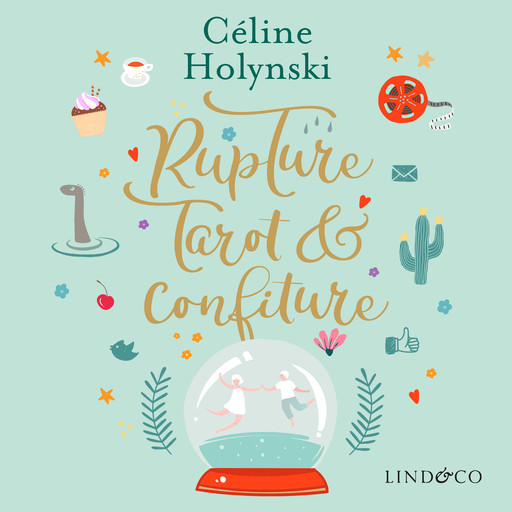 Rupture, tarot et confiture, Céline Holynski
