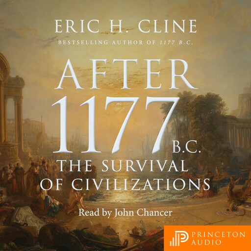 After 1177 B.C., Eric Cline