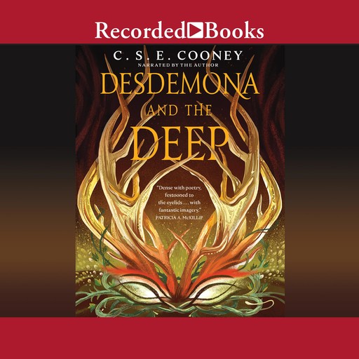 Desdemona and the Deep, C.S. E. Cooney
