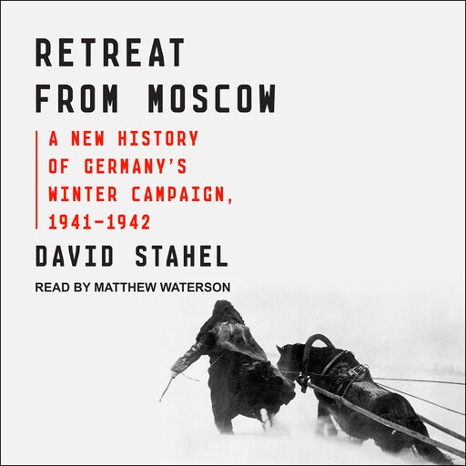 Retreat from Moscow, David Stahel