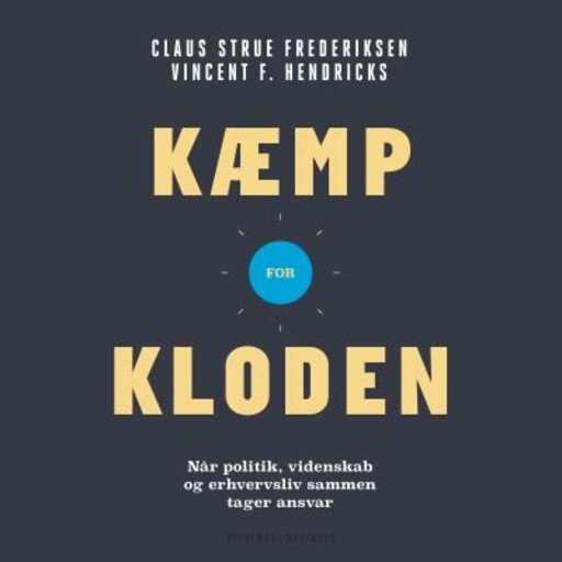 Kæmp for kloden, Vincent F. Hendricks, Claus Strue Frederiksen