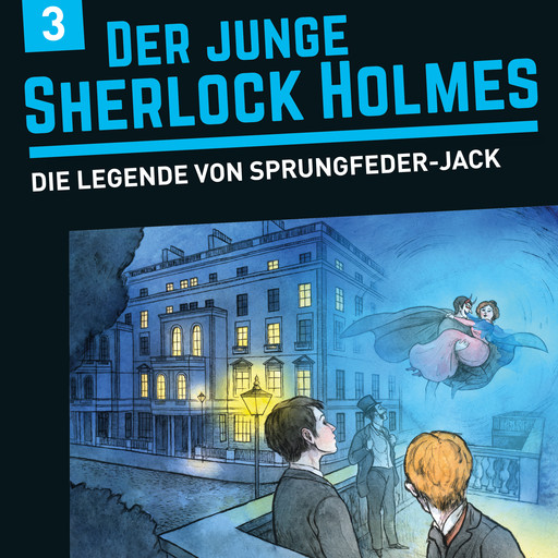 Der junge Sherlock Holmes, Folge 3: Die Legende von Sprungfeder-Jack, Florian Fickel, David Bredel