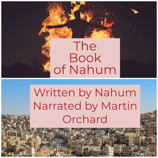 The Book of Nahum - The Holy Bible King James Version, Nahum