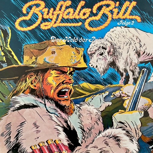 Abenteurer unserer Zeit, Folge 2: Buffalo Bill, Kurt Stephan