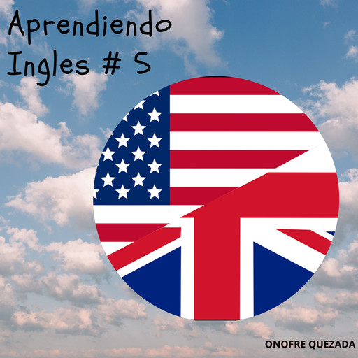 Aprendiendo Inglés # 5, Onofre Quezada