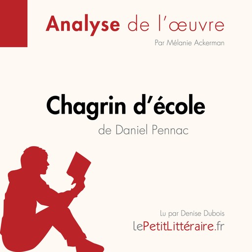 Chagrin d'école de Daniel Pennac (Fiche de lecture), Mélanie Ackerman, LePetitLitteraire