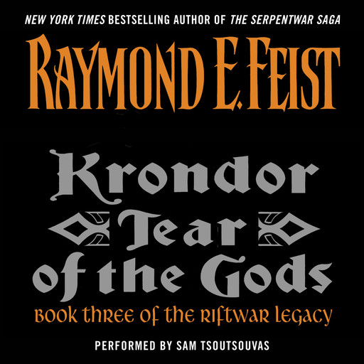Krondor: Tear of the Gods, Raymond Feist
