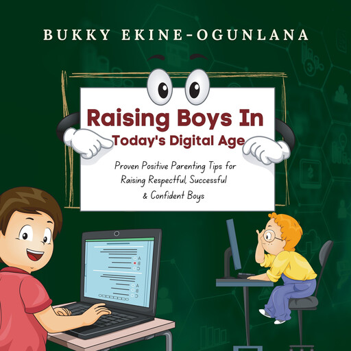 Raising Boys in Today’s Digital World, Bukky Ekine-Ogunlana