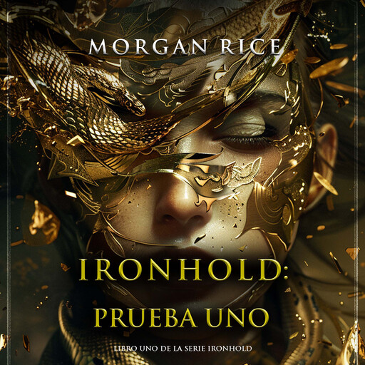 Ironhold: Prueba uno (Libro uno de la serie Ironhold), Morgan Rice
