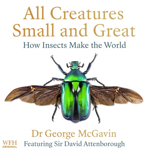 All Creatures Small and Great, George McGavin
