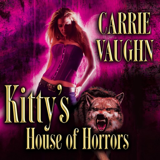 Kitty's House of Horrors, Carrie Vaughn