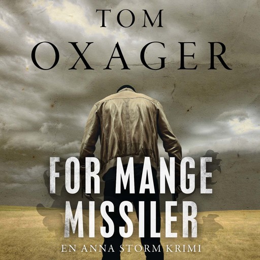 For mange missiler, Tom Oxager