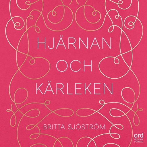 Hjärnan och kärleken, Britta Sjöström