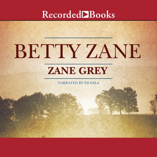 Betty Zane, Zane Grey