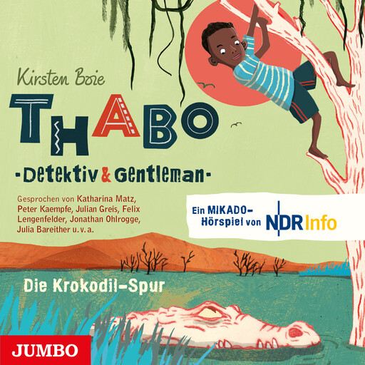 Thabo. Detektiv & Gentleman. Die Krokodil-Spur. Das Hörspiel, Kirsten Boie, Angela Gerrits