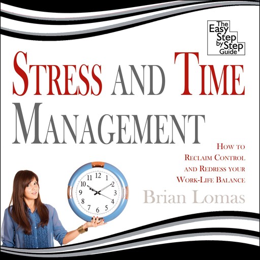 Stress and Time Management, Brian Lomas