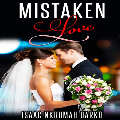 Mistaken Love, Isaac Nkrumah Darko