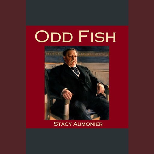 Odd Fish, Stacy Aumonier