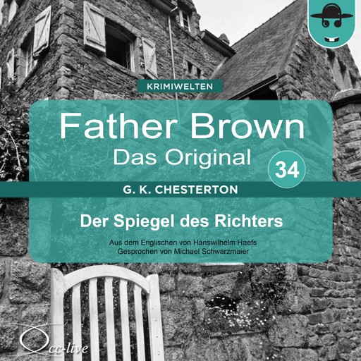 Father Brown 34 - Der Spiegel des Richters (Das Original), Gilbert Keith Chesterton, Hanswilhelm Haefs