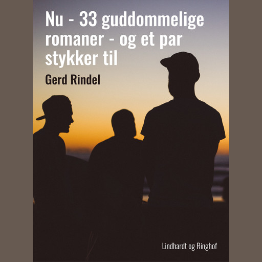 Nu - 33 guddommelige romaner - og et par stykker til, Gerd Rindel